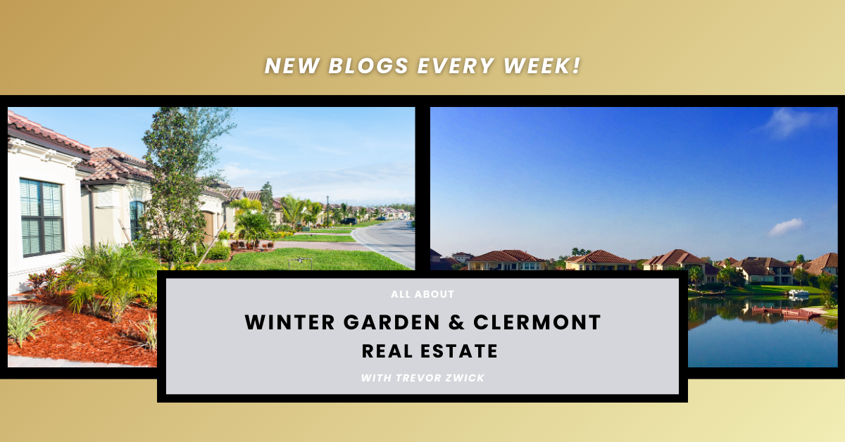 Trust Trevor Zwick Winter Garden Clermont ORlando Florida real estate market trends